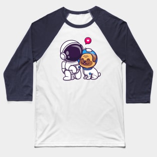 Cute Astronaut With Pug Dog Cartoon Baseball T-Shirt